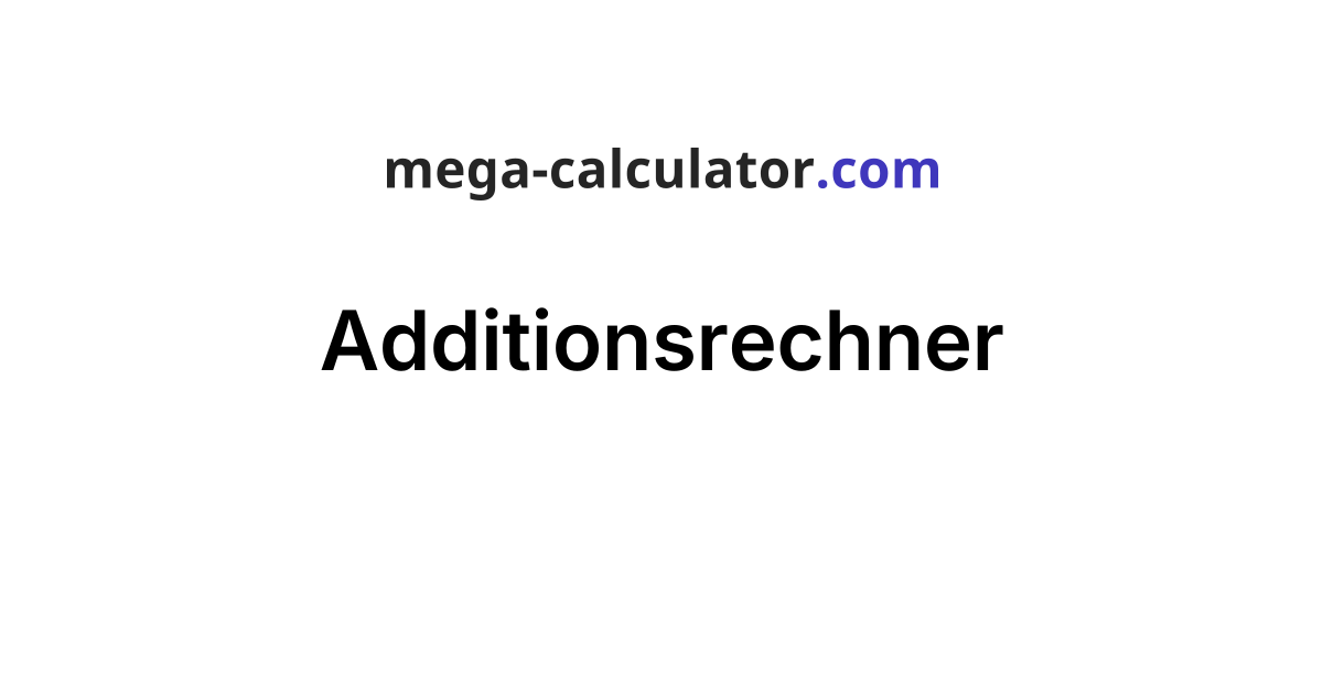 Additionsrechner Additionsrechner