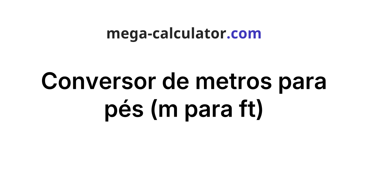 conversor-de-metros-para-p-s-m-para-ft